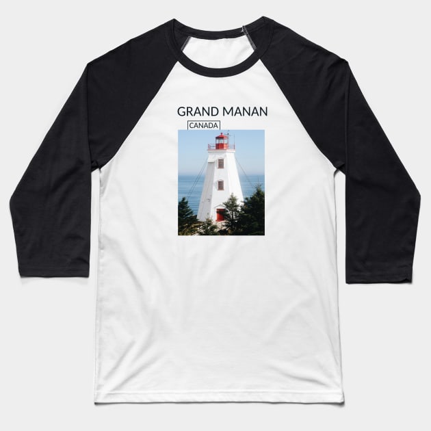 Grand Manan Island New Brunswick Canada Lighthouse Gift for Canadian Canada Day Present Souvenir T-shirt Hoodie Apparel Mug Notebook Tote Pillow Sticker Magnet Baseball T-Shirt by Mr. Travel Joy